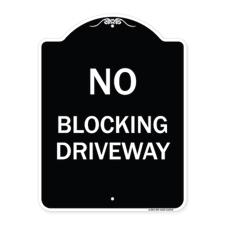 Signmission No Blocking Driveway Heavy-Gauge Aluminum Architectural Sign, 24" x 18", BW-1824-23854 A-DES-BW-1824-23854